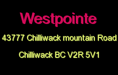 Westpointe 43777 CHILLIWACK MOUNTAIN V2R 5V1
